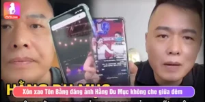 Xôn xao Tôn Bằng đăng ảnh Hằng Du Mục không che giữa đêm